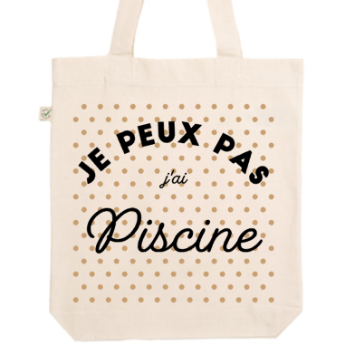 Tote Bag "Je peux pas j'ai Piscine" - Little Antoinette